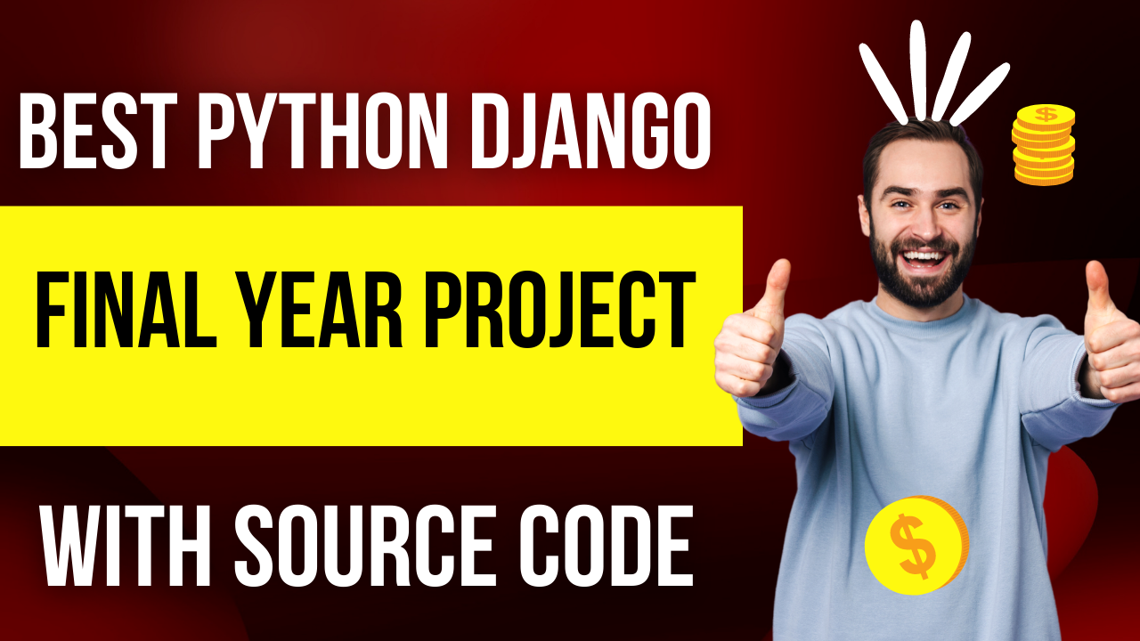Django final year projects free download with source code